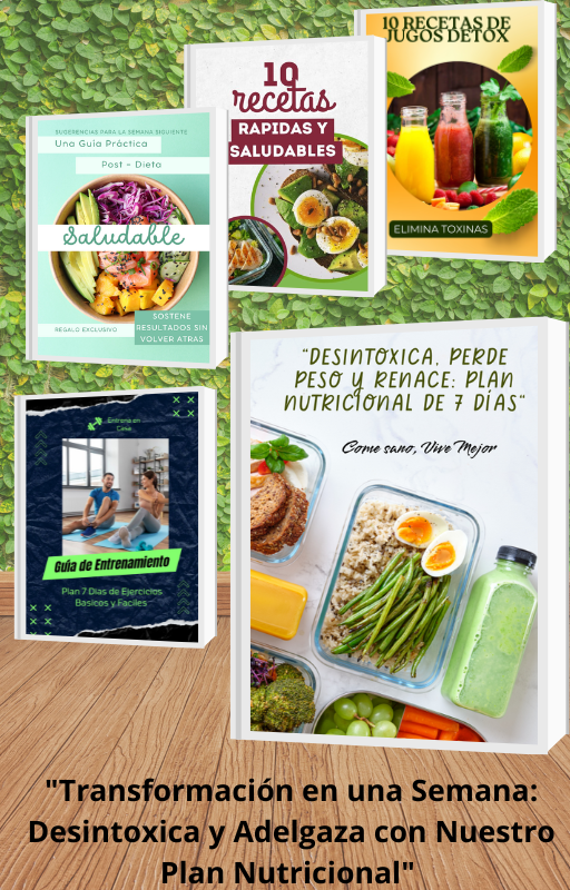 "Desintoxica, Pierde Peso y Renace: Plan Nutricional de 7 Días"